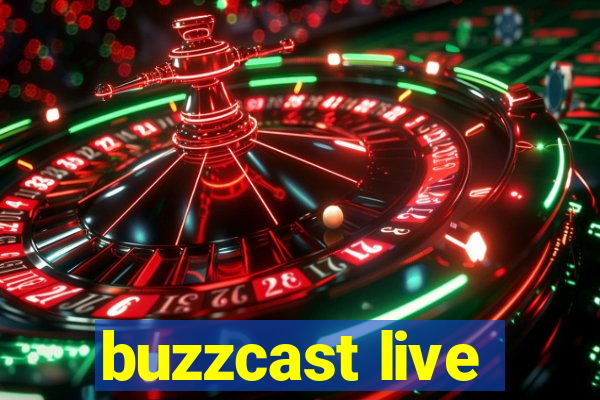 buzzcast live